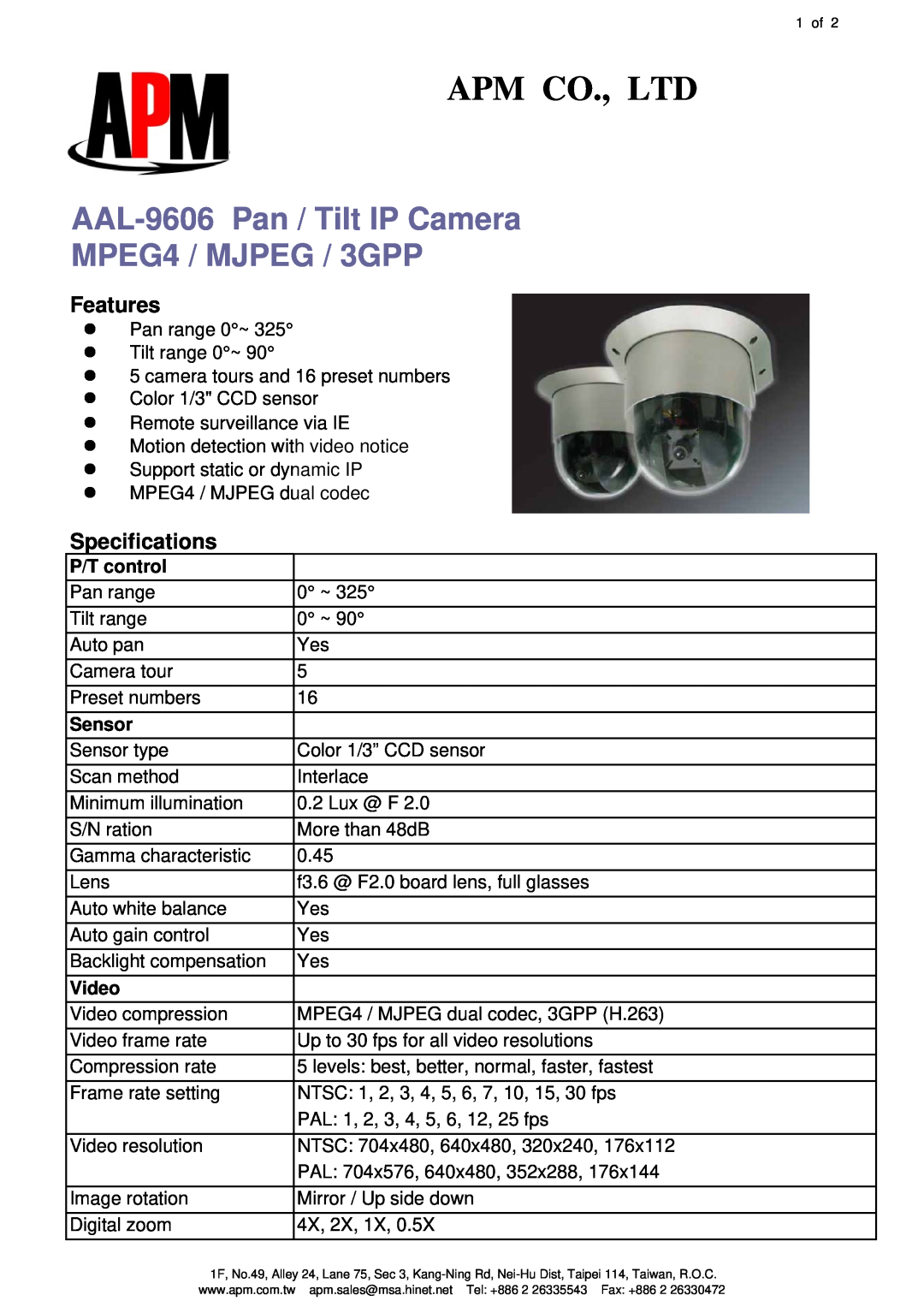 APM specifications AAL-9606 Pan / Tilt IP Camera MPEG4 / MJPEG / 3GPP, P/T control, Sensor, Video, Features 