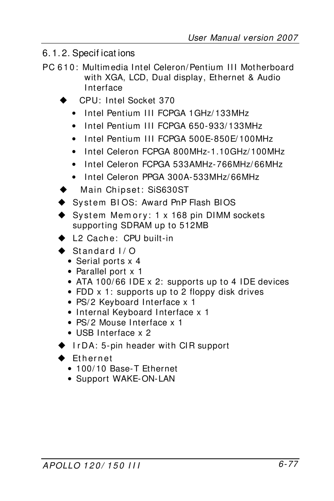 Apollo 120, 150 user manual Specifications, Main Chipset SiS630ST, Standard I/O, Ethernet 