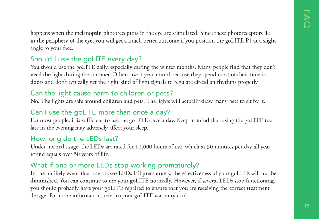 Apollo p1 Should I use the goLITE every day?, Can the light cause harm to children or pets?, How long do the LEDs last? 