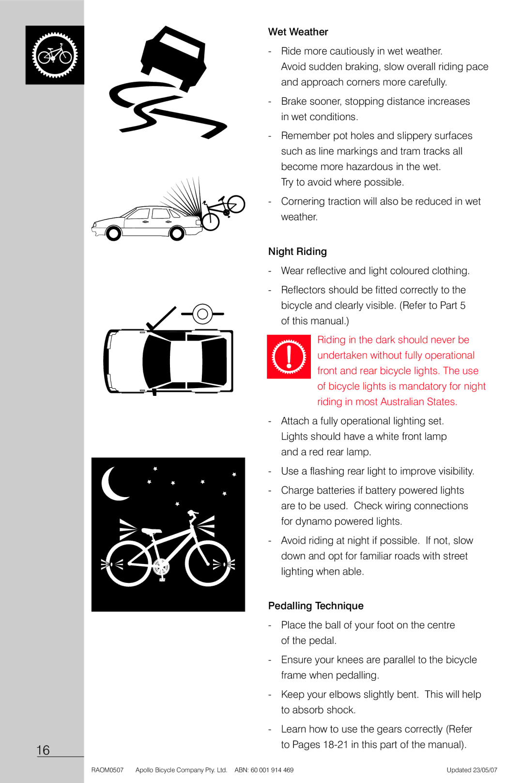 Apollo Radius Wet Weather, Ride more cautiously in wet weather, Approach corners more carefully, Wet conditions, Pedal 