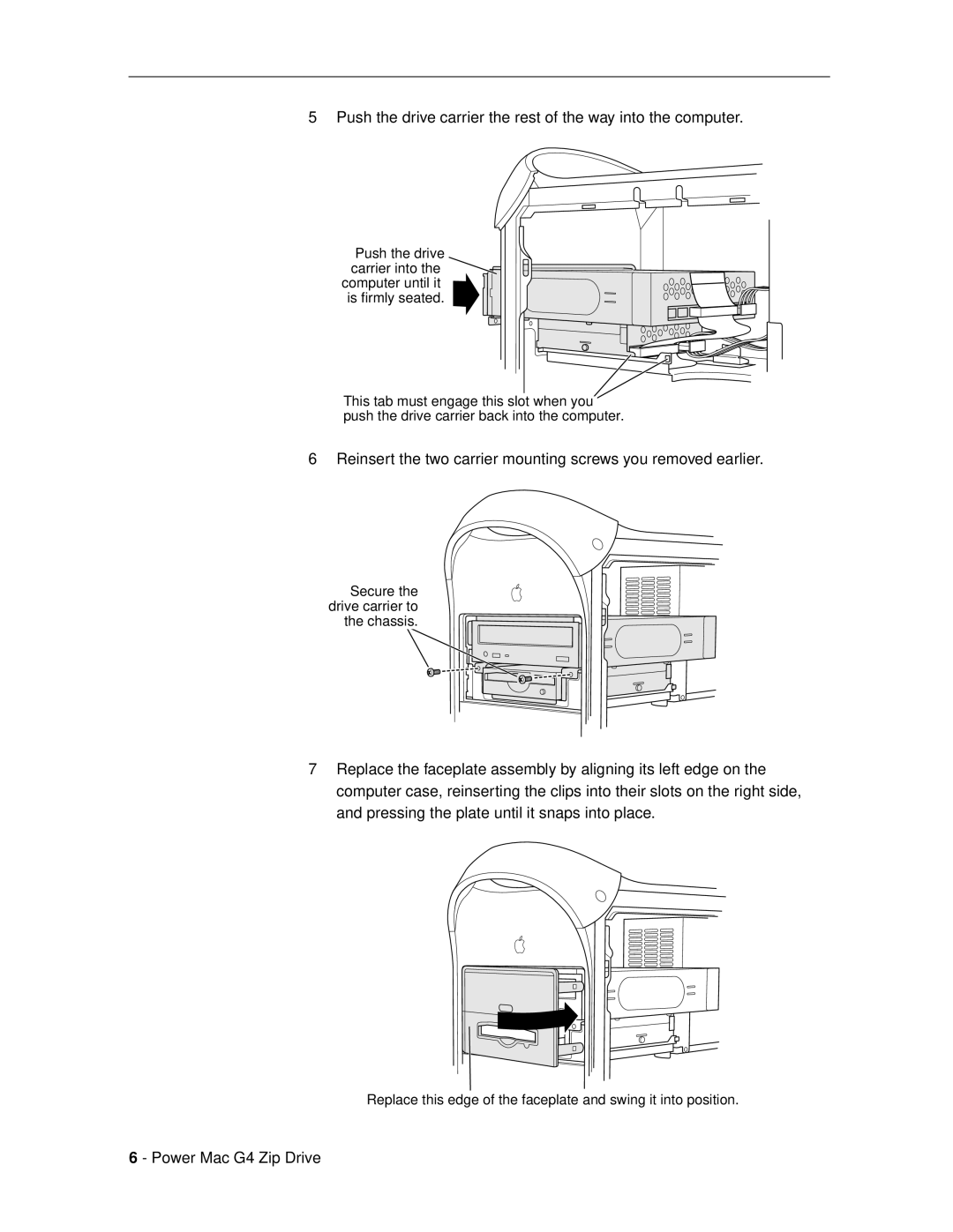 Apple 073-0558, Power Mac G4 warranty Push the drive carrier the rest of the way into the computer 