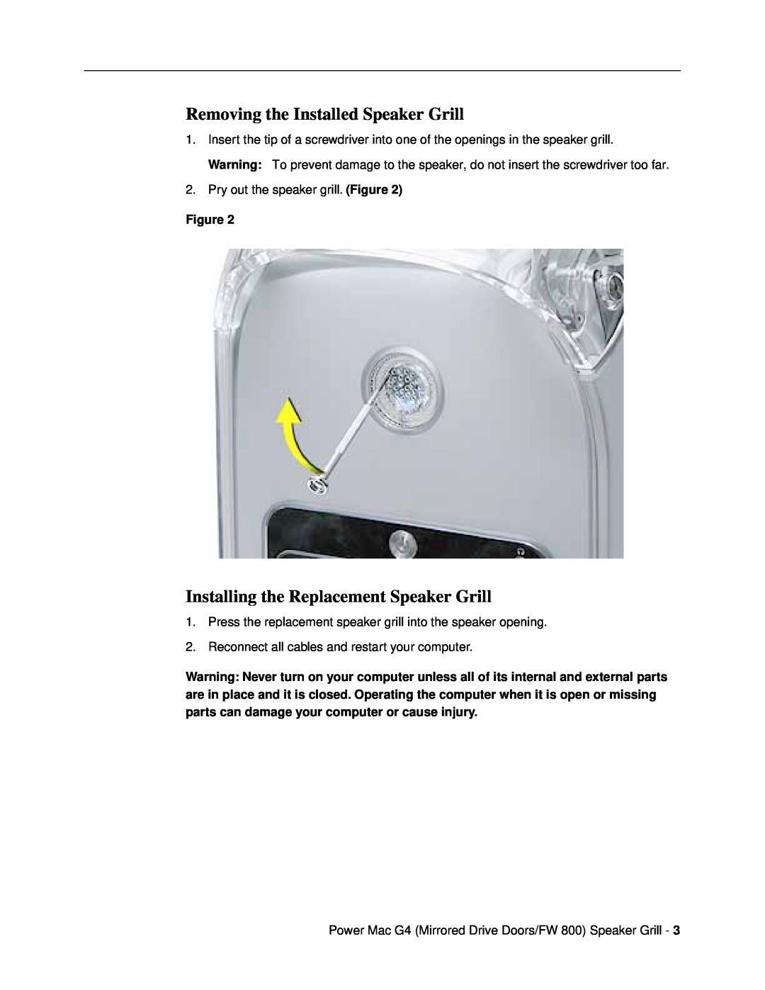Apple 073-0721 warranty Removing the Installed Speaker Grill, Installing the Replacement Speaker Grill 