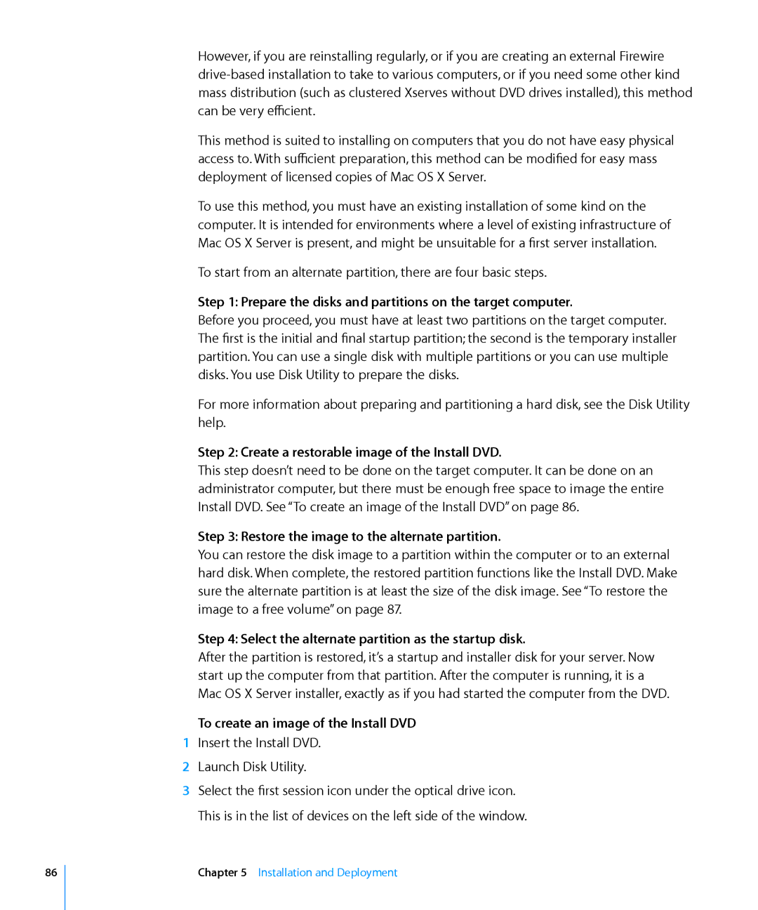 Apple 10.6 manual  Prepare the disks and partitions on the target computer,  Create a restorable image of the Install DVD 