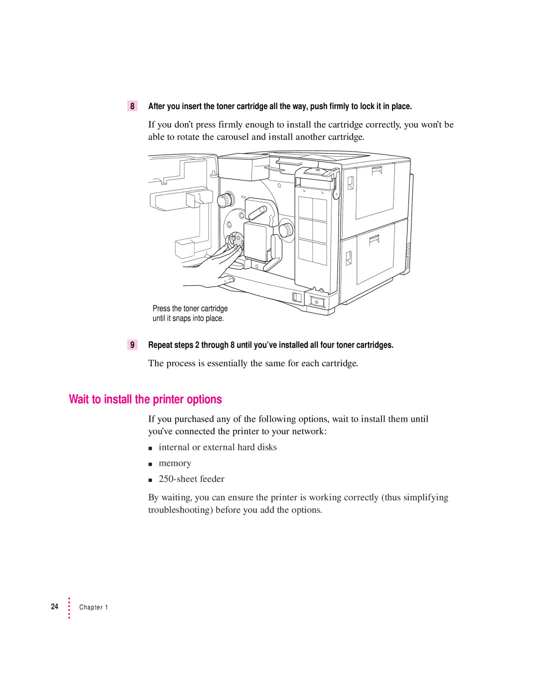 Apple 12/600PS manual Wait to install the printer options, Process is essentially the same for each cartridge 