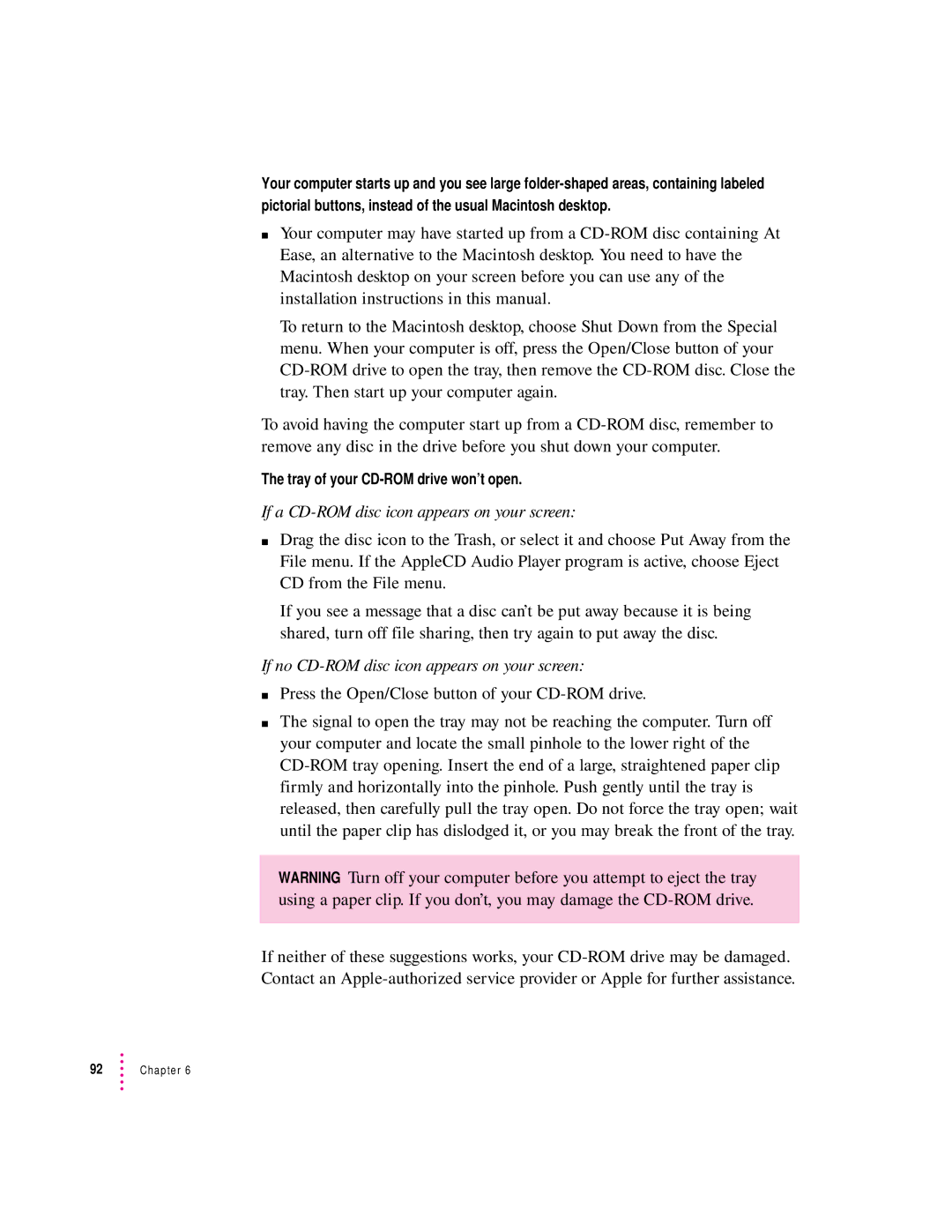 Apple 132 Series appendix If a CD-ROM disc icon appears on your screen, Tray of your CD-ROM drive won’t open 