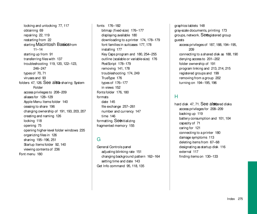 Apple 145 Locking and unlocking 77, 117 obtaining, Folders 47, 126. See also file sharing System Folder, Font menu Fonts 