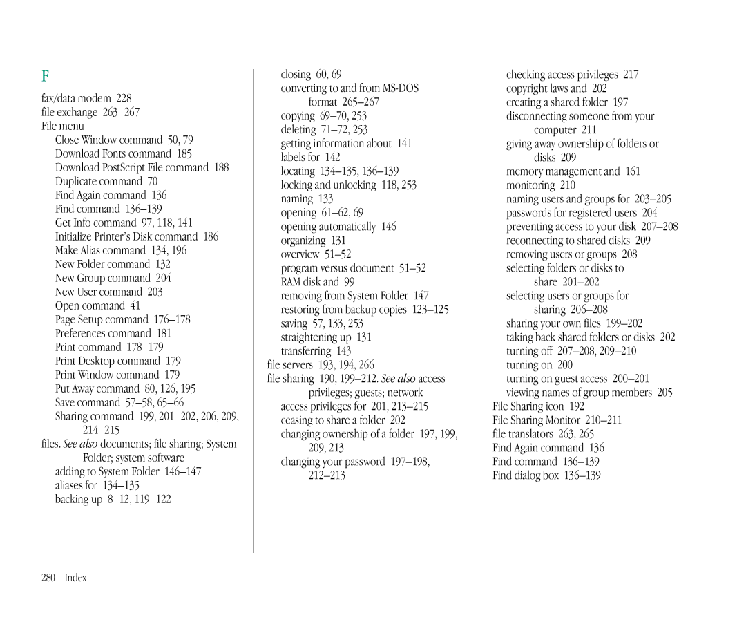 Apple 145B Sharing command 199, 201-202, 206, 209, Backing up 8-12 Closing 60, Program versus document 51-52 RAM disk 