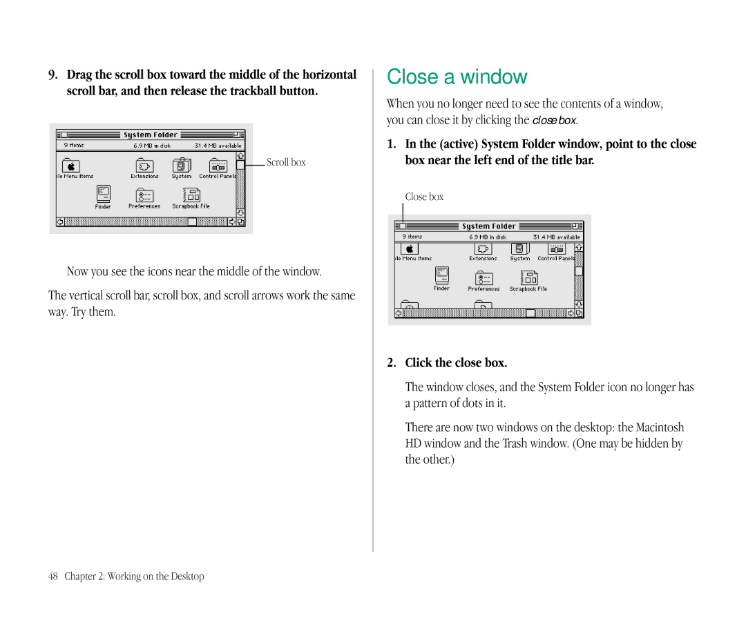 Apple 145B manual Close a window, Click the close box, Scroll box, Close box 