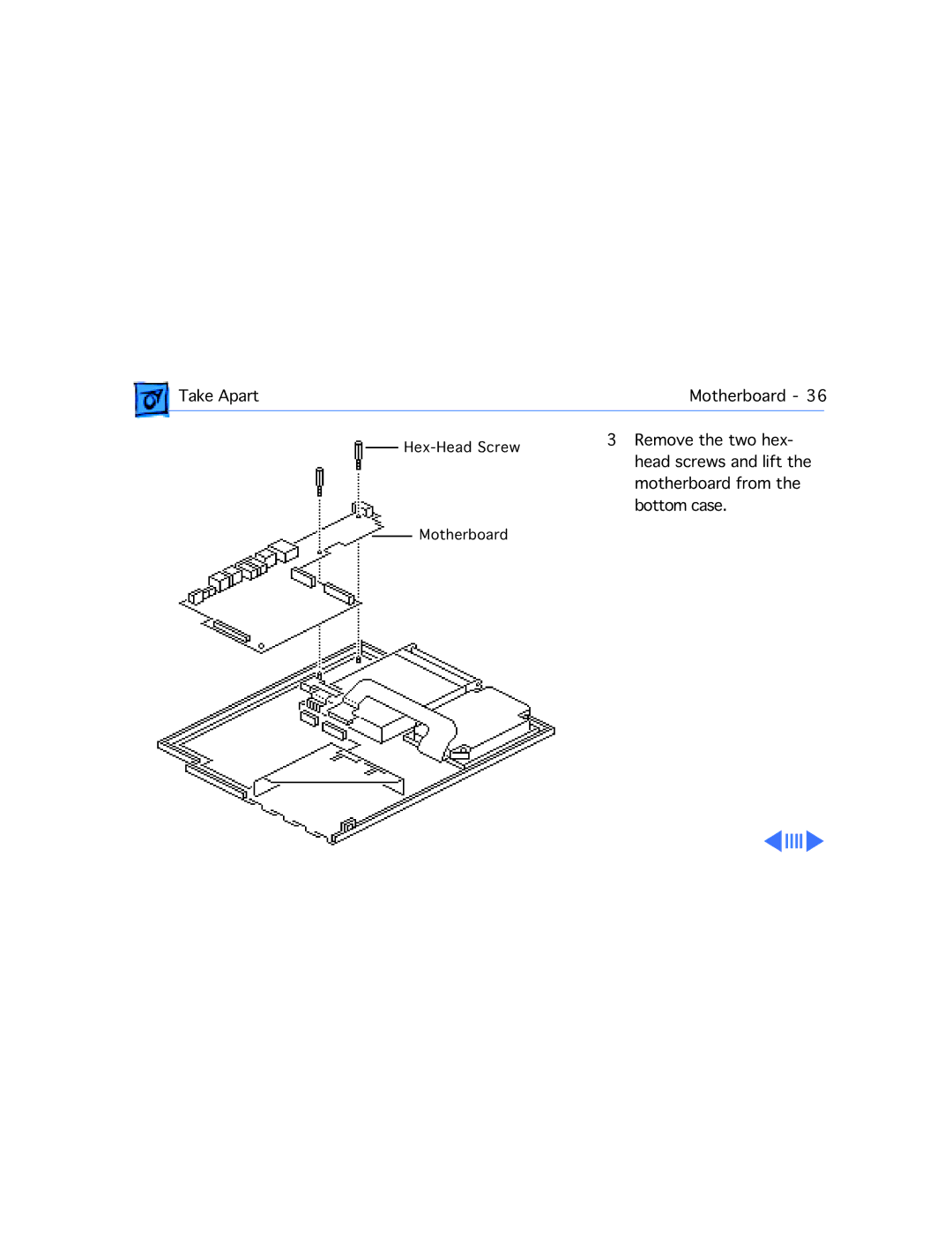 Apple 180C manual Remove the two hex Head screws and lift Motherboard from 