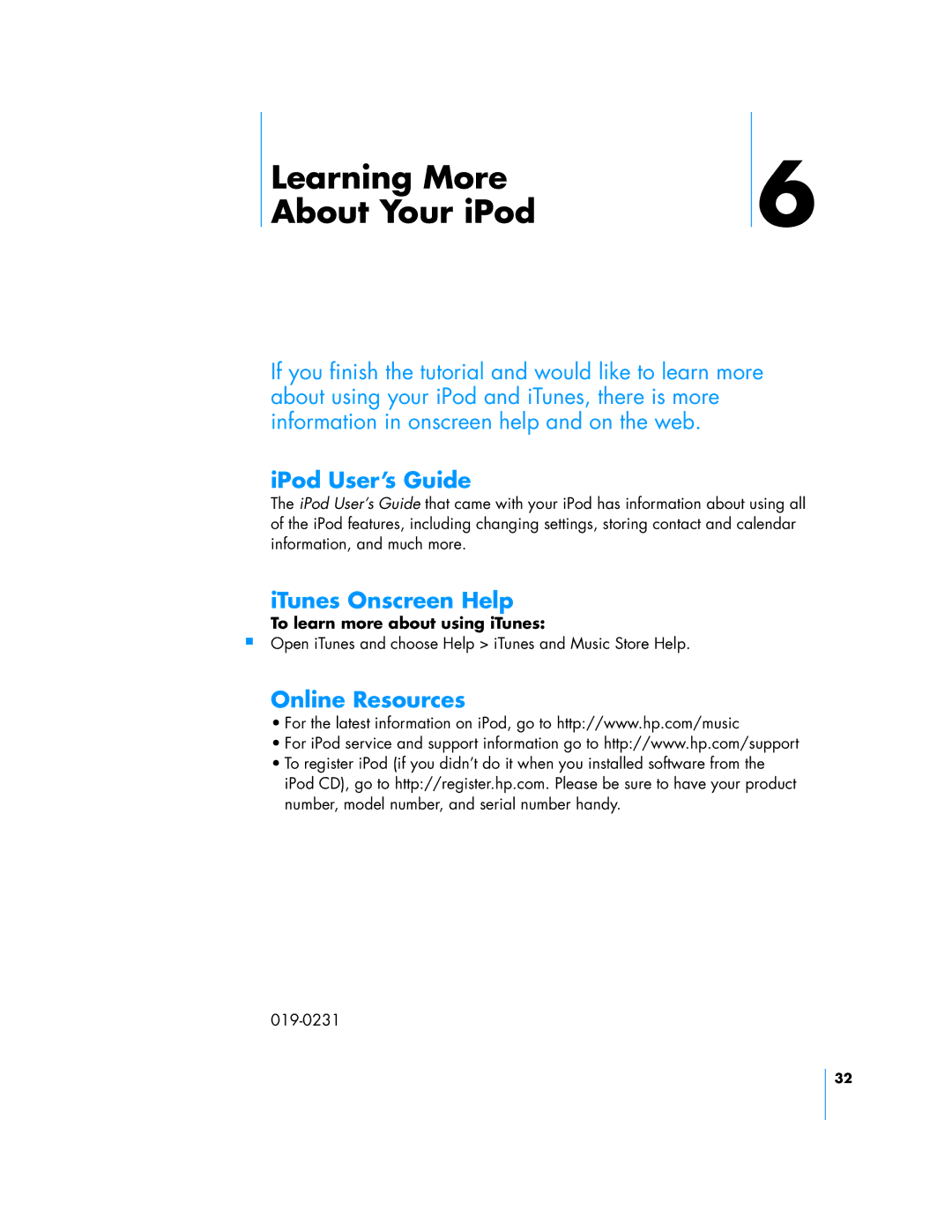 Apple 25, 23, 24 manual Learning More About Your iPod, IPod User’s Guide, ITunes Onscreen Help, Online Resources 