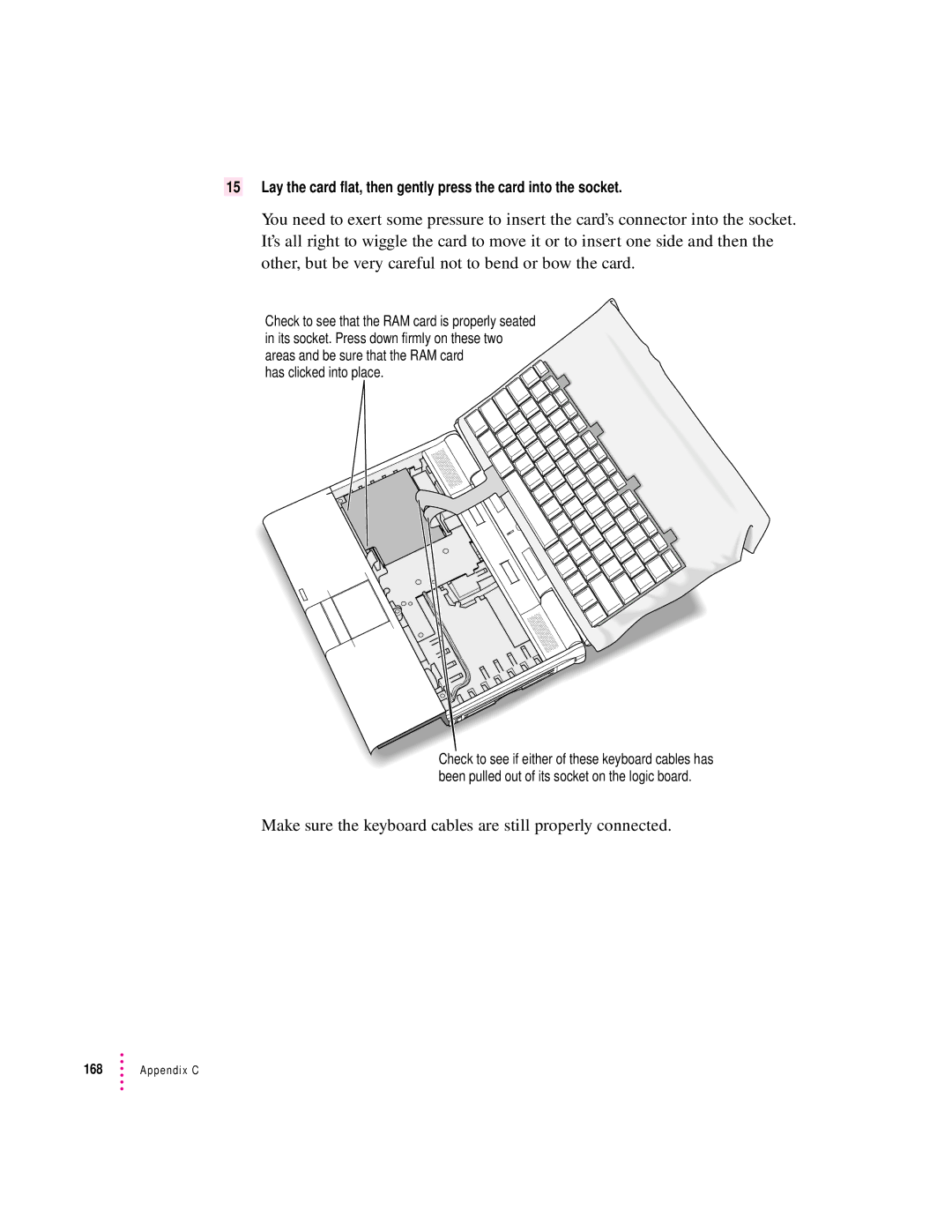 Apple 3400 Series manual Make sure the keyboard cables are still properly connected, Has clicked into place 