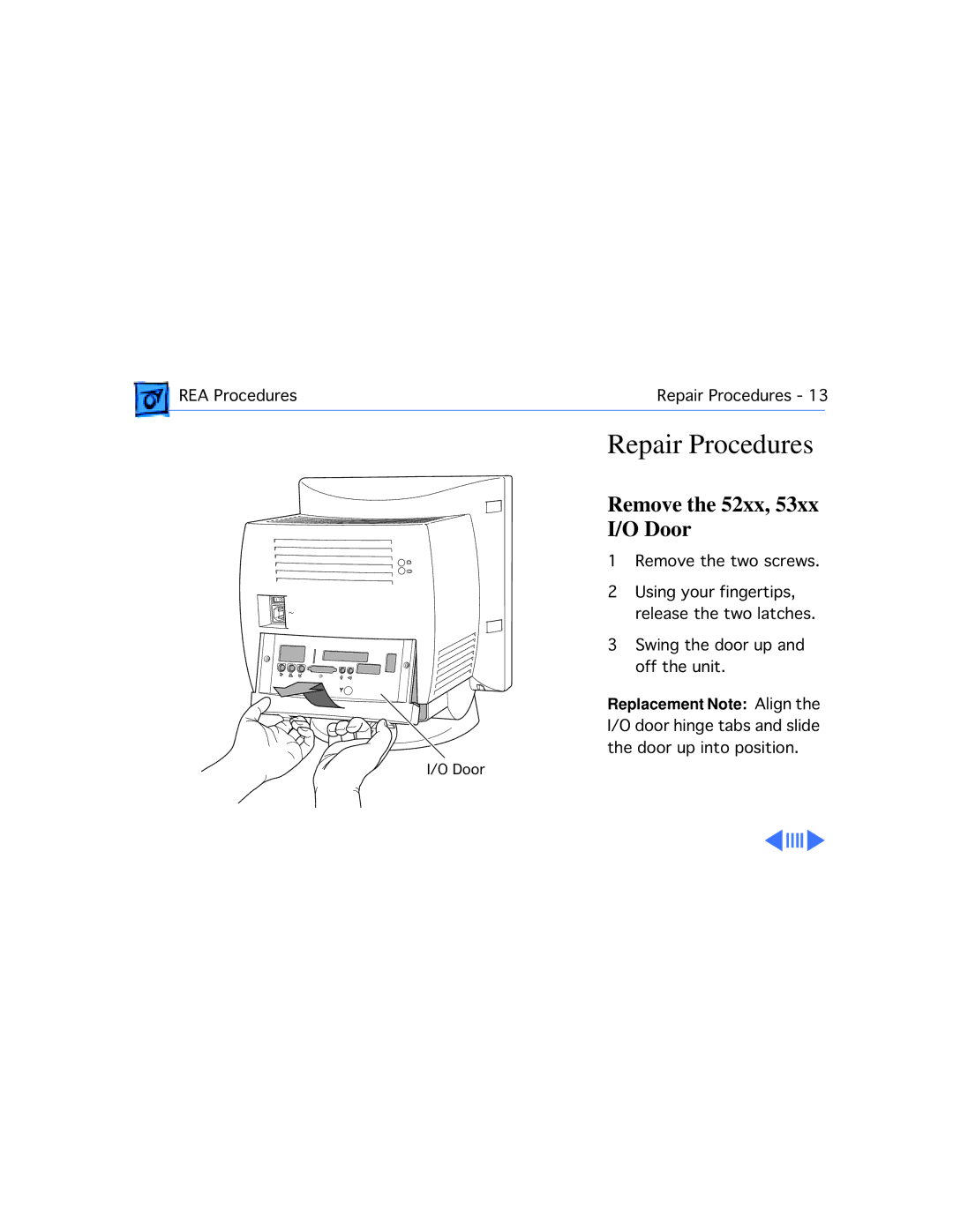 Apple 5300/100 LC, 5300CD, 5200CD, 5200/75 LC, 5215CD, 5320CD manual Repair Procedures, Remove the 52xx, 53xx I/O Door 