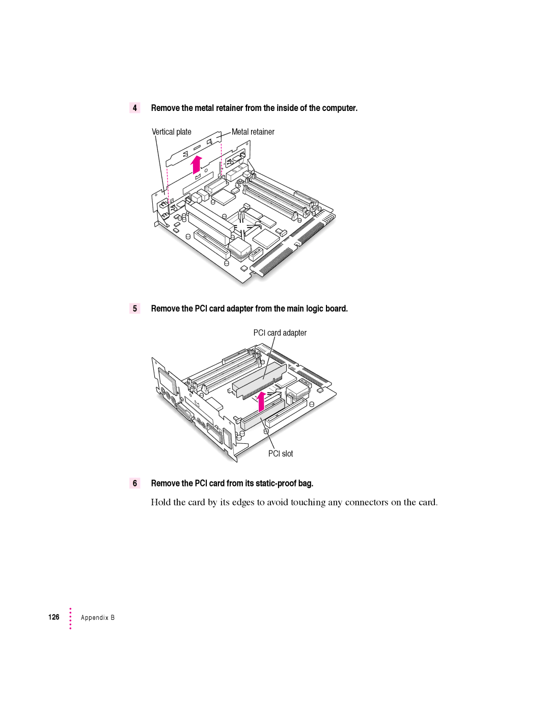 Apple 5400 Series manual Remove the metal retainer from the inside of the computer 