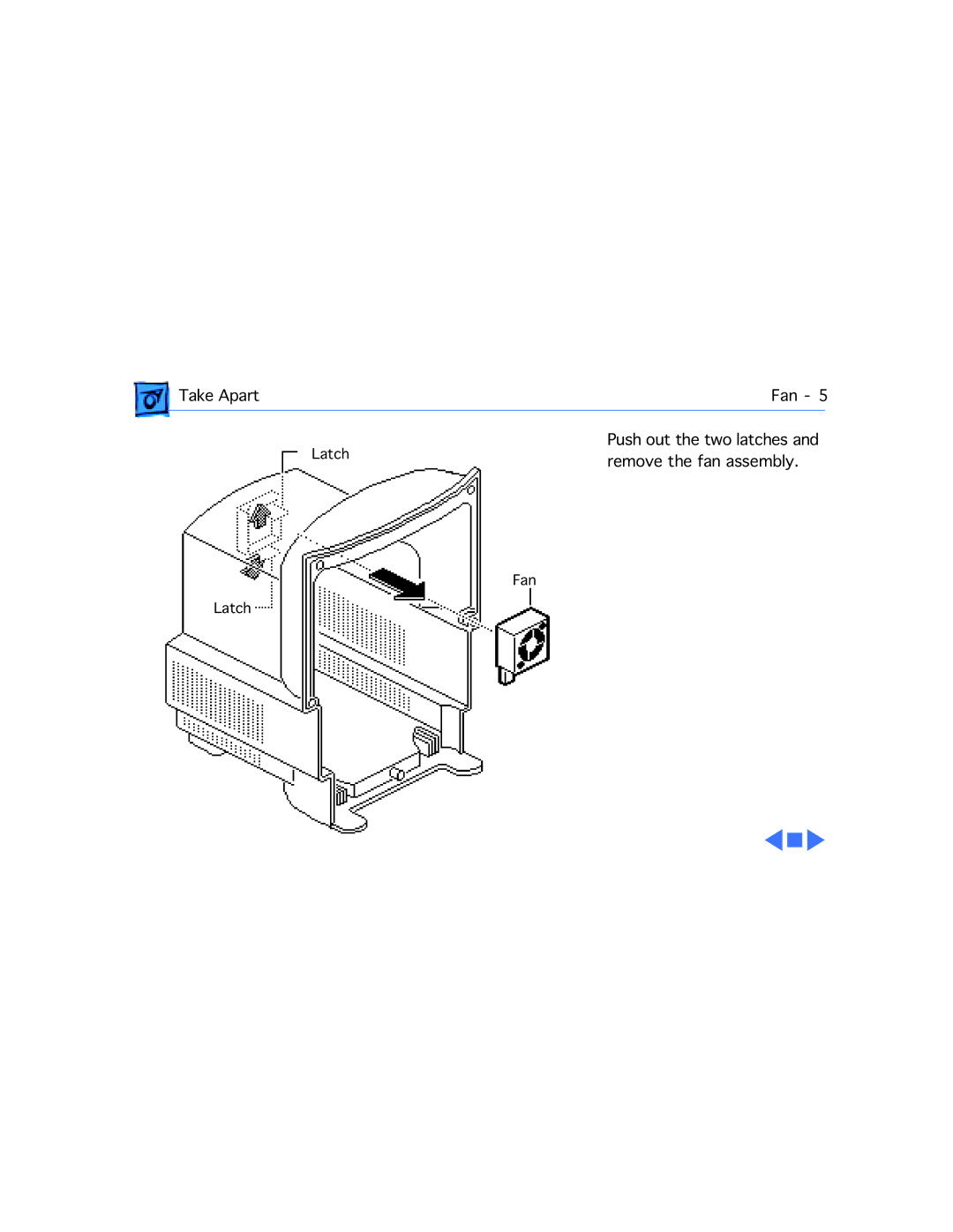 Apple 500, 575, 577, 560, 550, 578 manual Push out the two latches Remove the fan assembly 