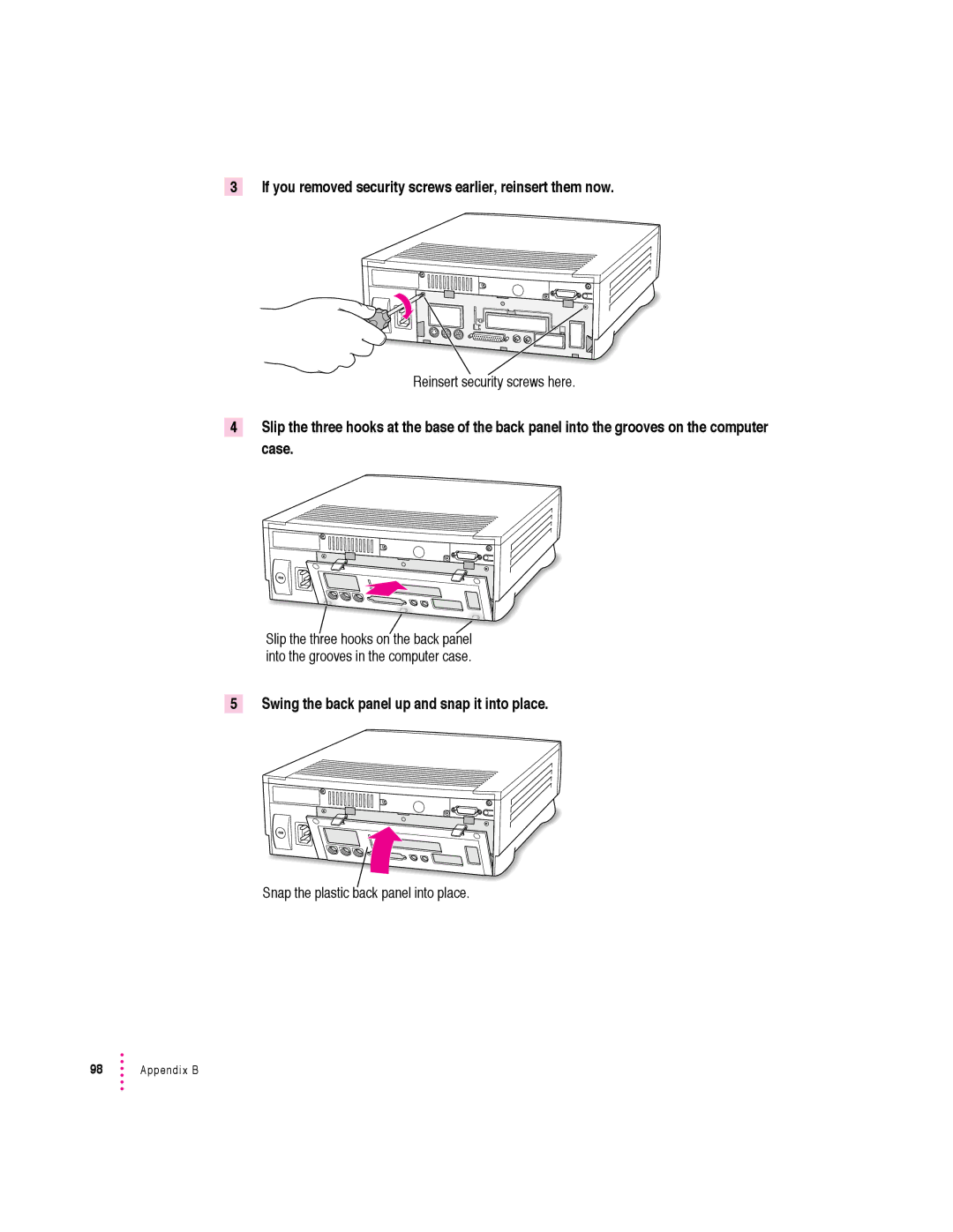 Apple 600 series manual If you removed security screws earlier, reinsert them now 