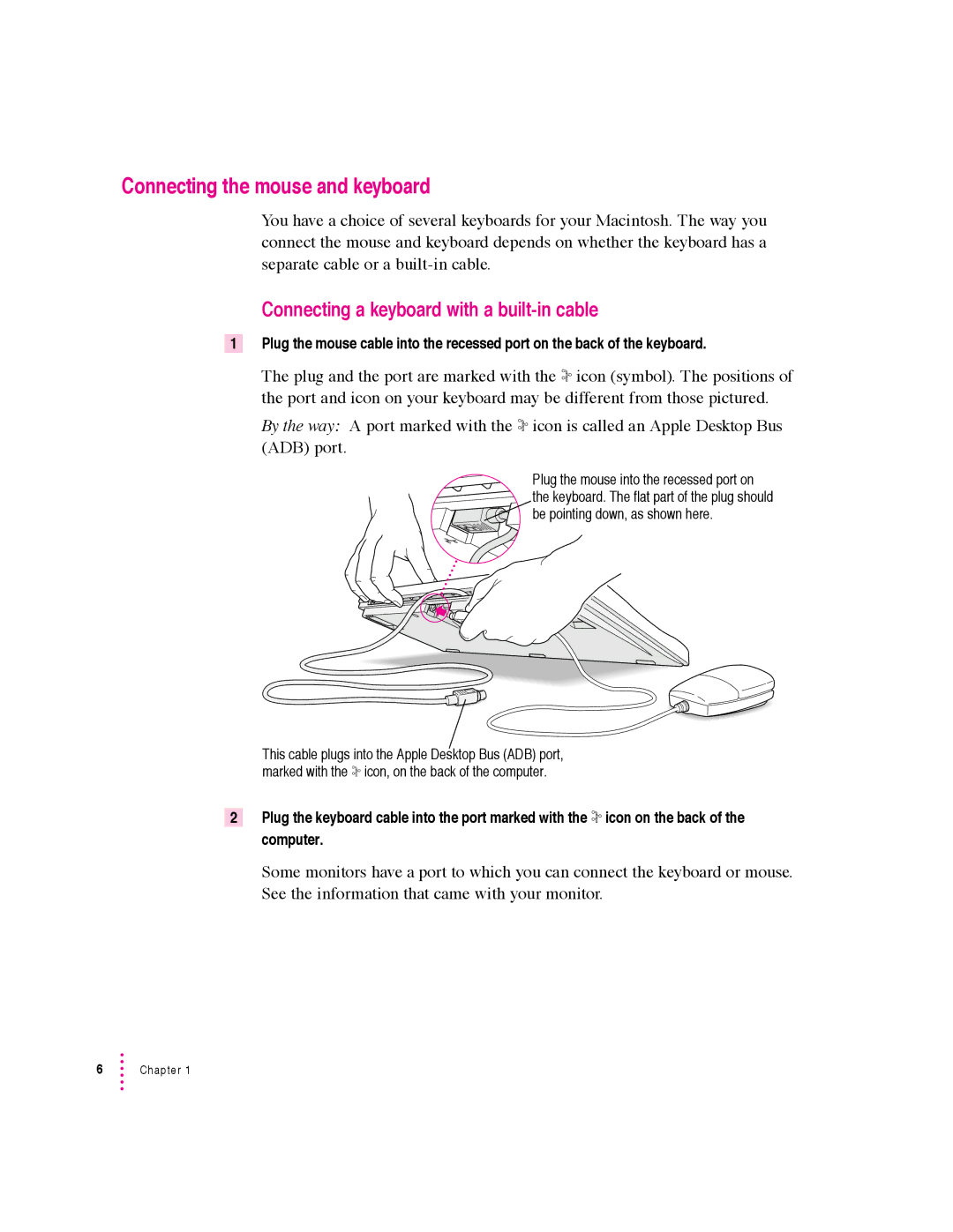 Apple 600 series manual Connecting the mouse and keyboard, Connecting a keyboard with a built-in cable 