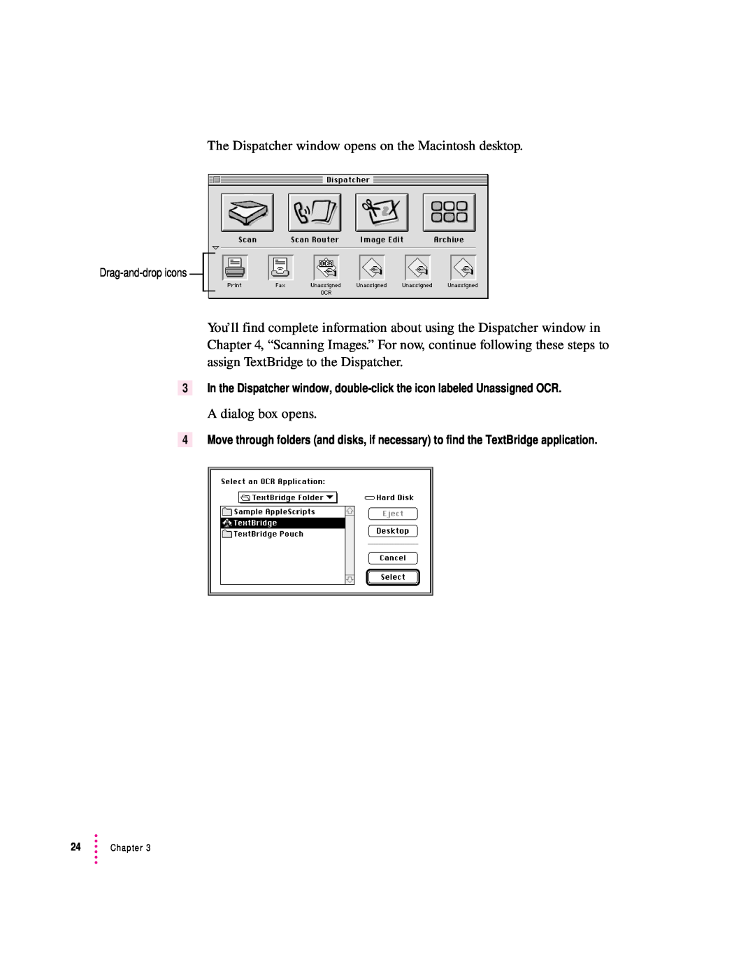 Apple 627, 1230 user manual The Dispatcher window opens on the Macintosh desktop 