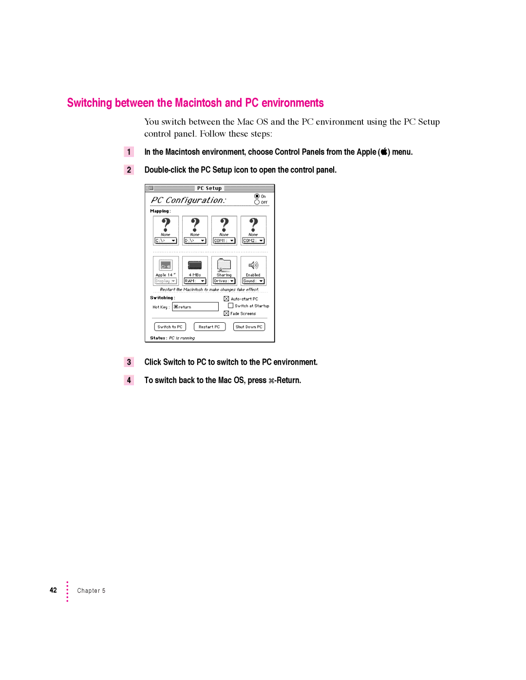 Apple 640 manual Switching between the Macintosh and PC environments 