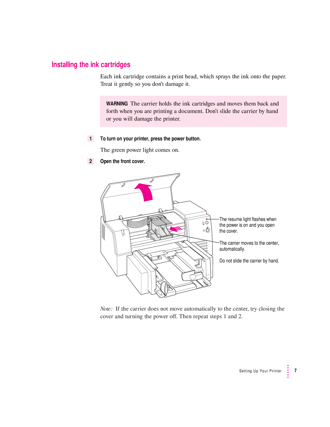 Apple 6500 manual Installing the ink cartridges, Green power light comes on 