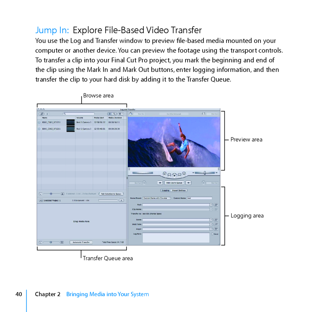 Apple 7 manual Jump In Explore File-Based Video Transfer, Bringing Media into Your System 