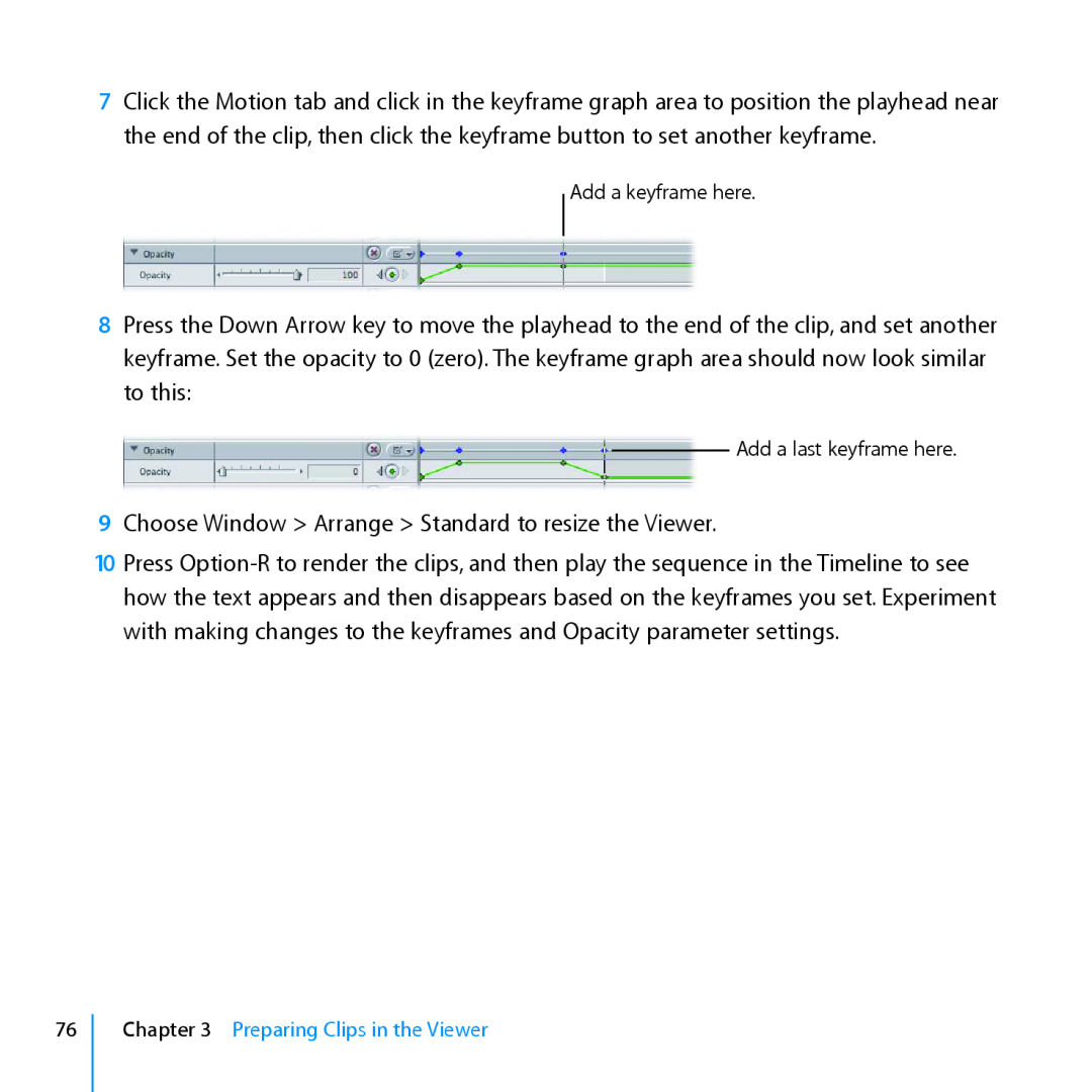 Apple 7 manual Choose Window Arrange Standard to resize the Viewer 