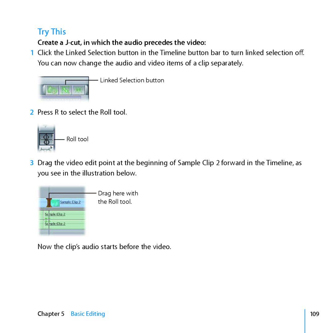 Apple 7 manual Create a J-cut, in which the audio precedes the video, Now the clip’s audio starts before the video 