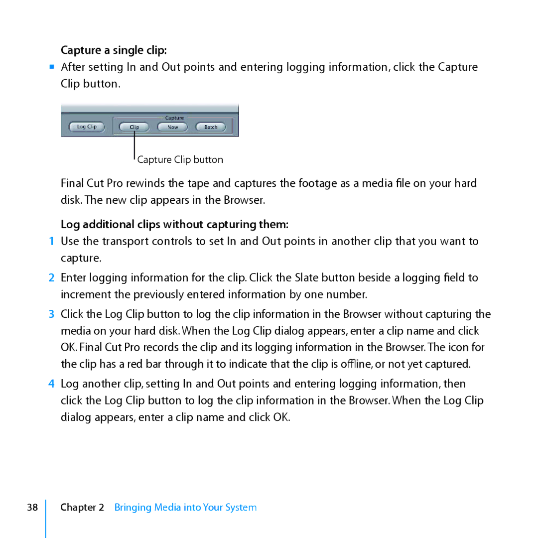 Apple 7 manual Capture a single clip, Log additional clips without capturing them 