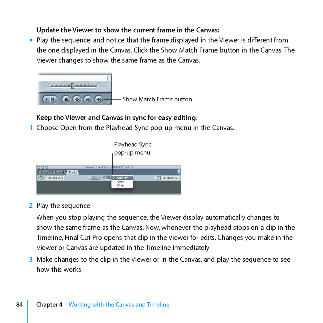 Apple 7 Update the Viewer to show the current frame in the Canvas, Keep the Viewer and Canvas in sync for easy editing 