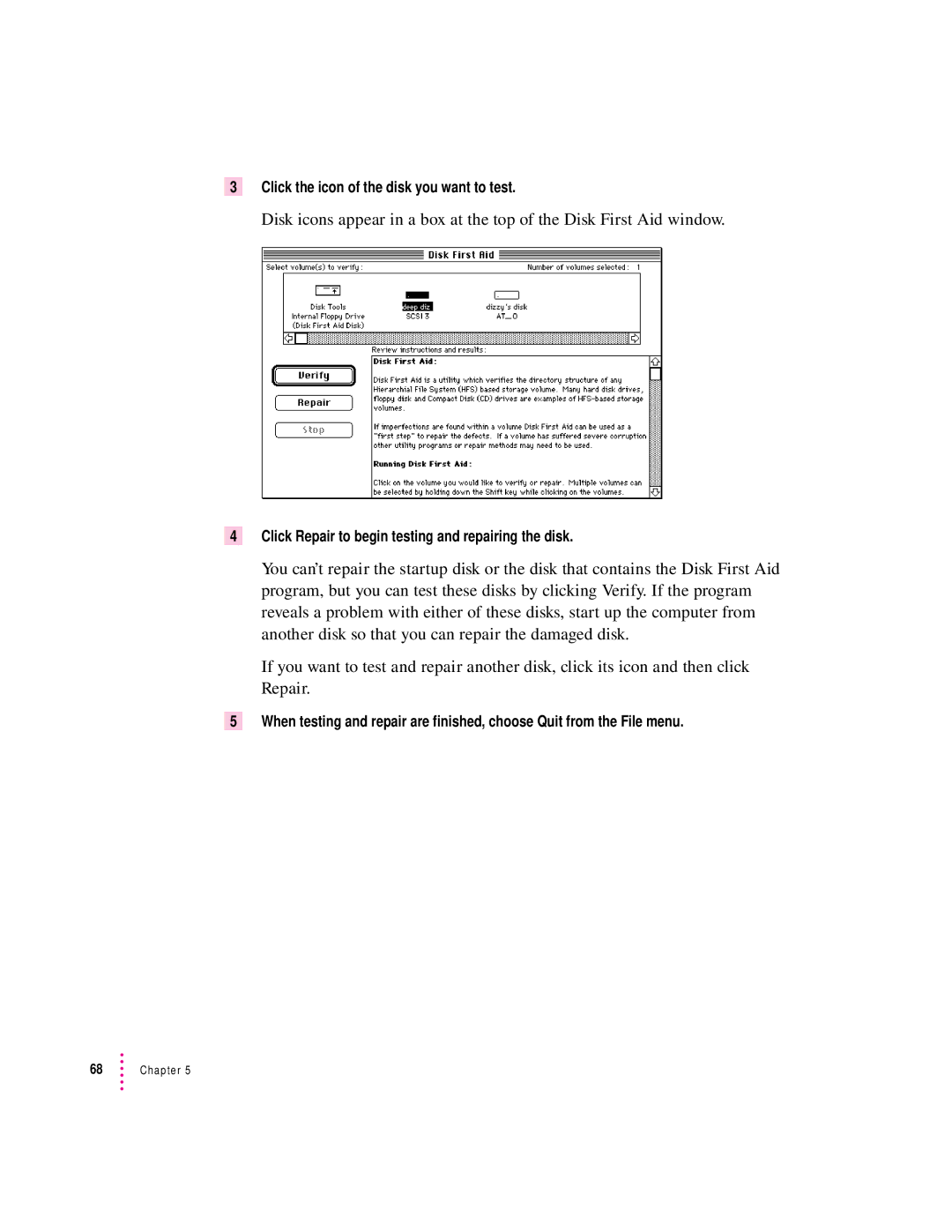 Apple 5200 LC, 75 LC Click the icon of the disk you want to test, Click Repair to begin testing and repairing the disk 