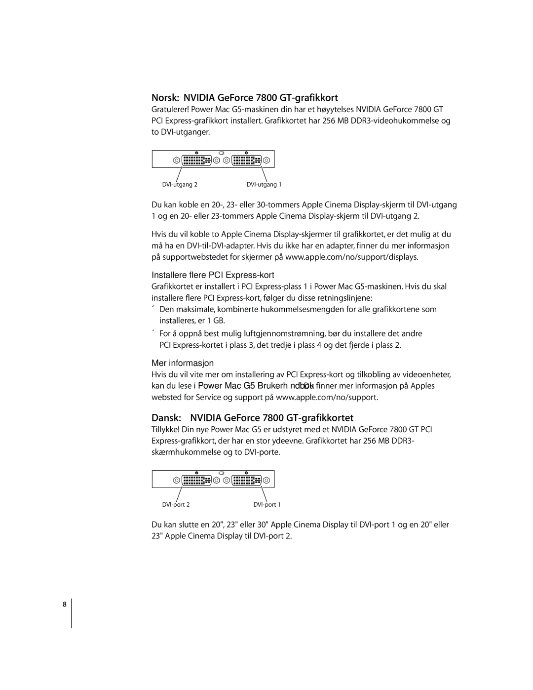 Apple manual Norsk Nvidia GeForce 7800 GT-grafikkort, Dansk Nvidia GeForce 7800 GT-grafikkortet, Mer informasjon 