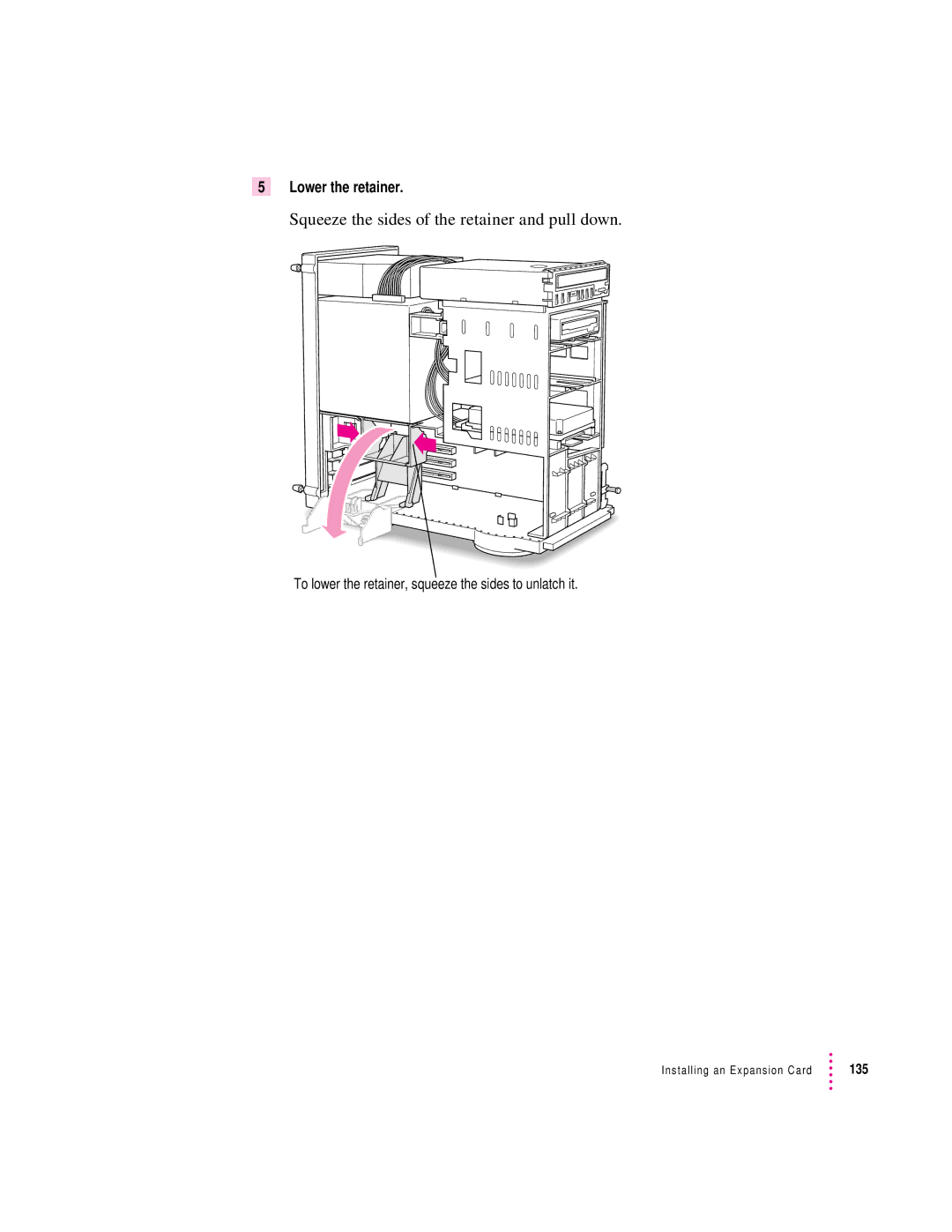 Apple 8200 appendix Squeeze the sides of the retainer and pull down, Lower the retainer 