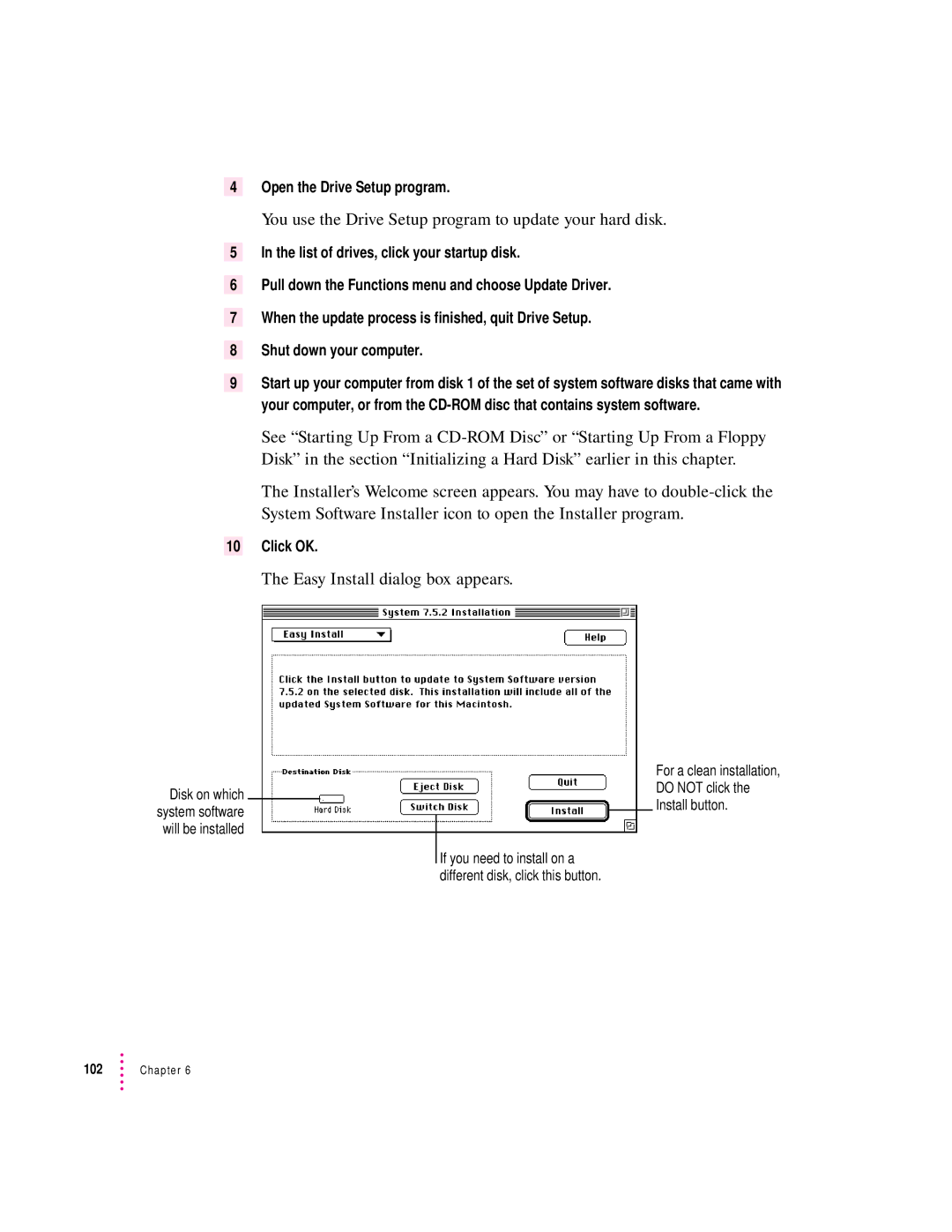 Apple 9500 Series manual For a clean installation Do not click Install button 