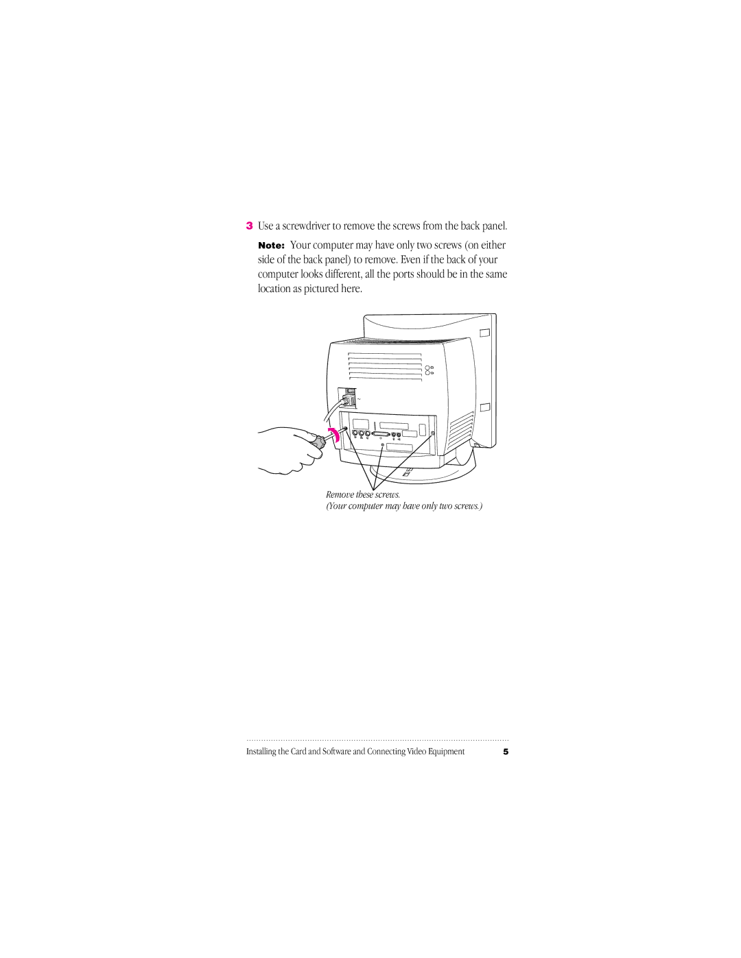 Apple 030-8681-A, 95014-2084 user manual Use a screwdriver to remove the screws from the back panel 