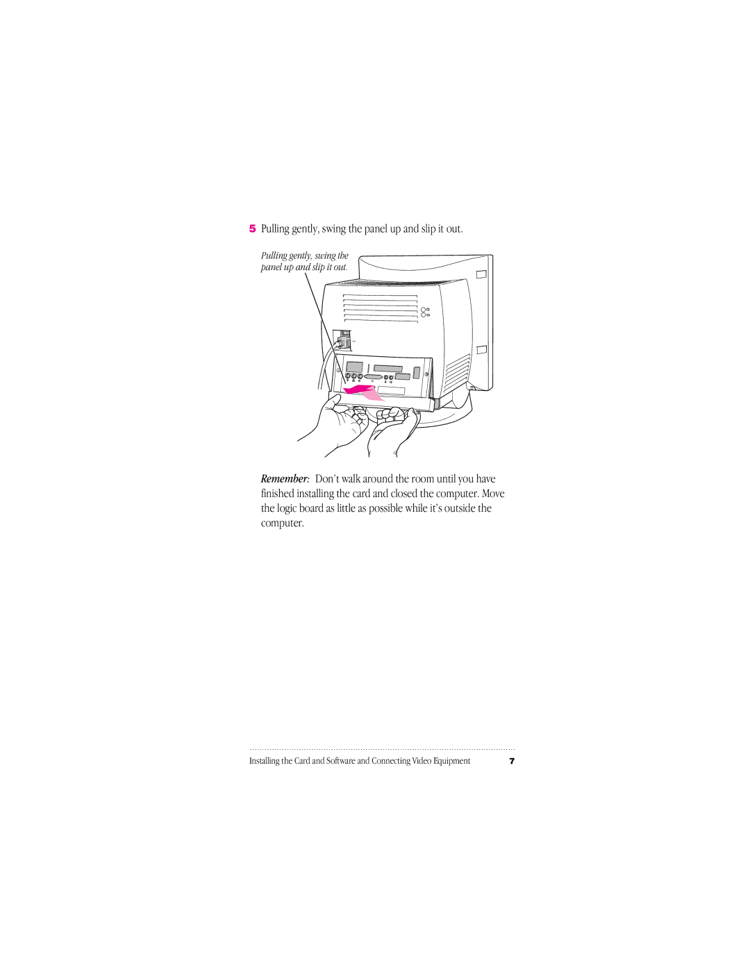 Apple 030-8681-A, 95014-2084 user manual Pulling gently, swing the panel up and slip it out 