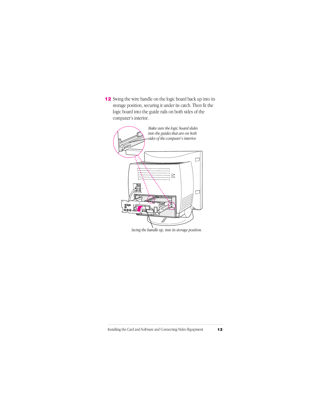 Apple 030-8681-A, 95014-2084 user manual Swing the handle up, into its storage position 