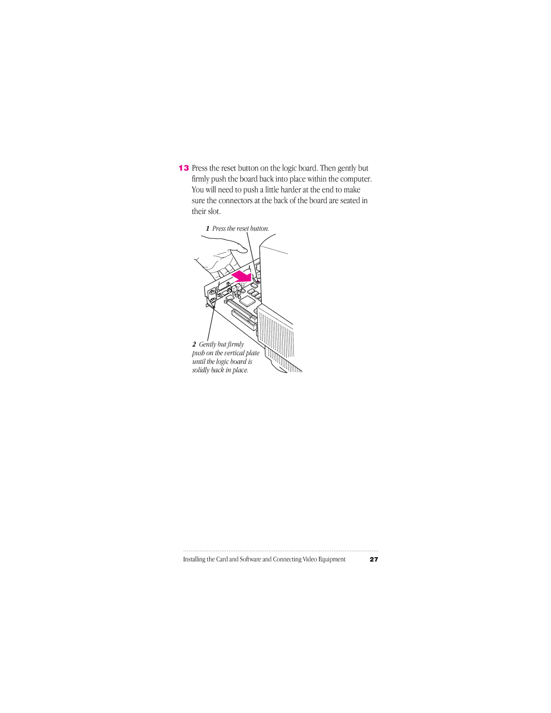 Apple 030-8681-A, 95014-2084 user manual Press the reset button Gently but firmly 