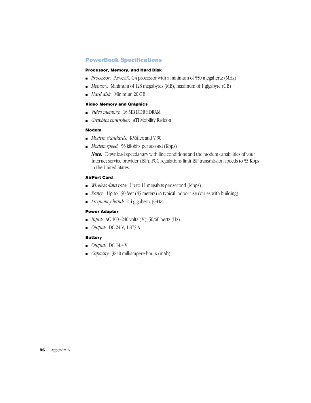 Apple BookG4 Computer PowerBook Specifications, Video memory 16 MB DDR Sdram, Modem speed 56 kilobits per second Kbps 