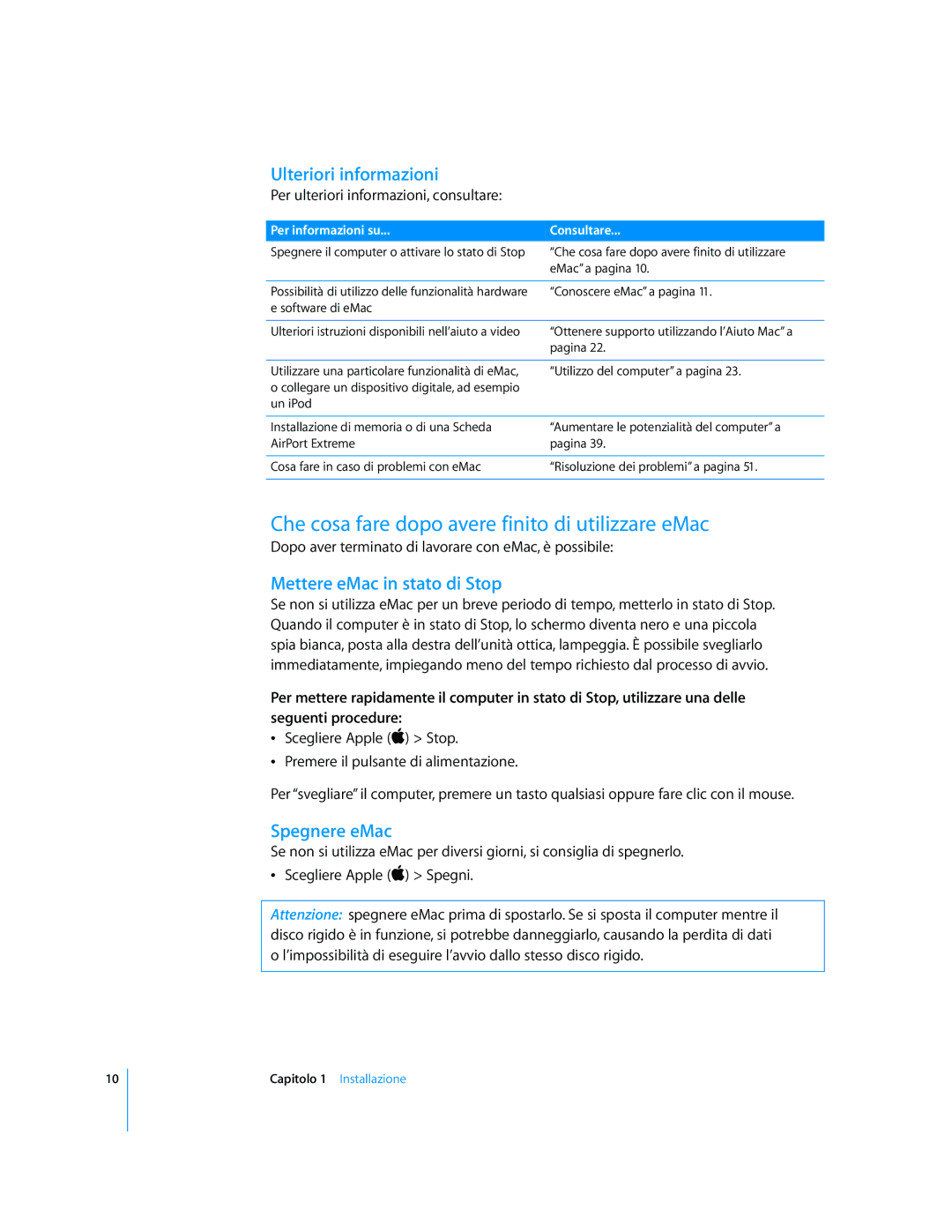 Apple Computer Accessories manual Che cosa fare dopo avere finito di utilizzare eMac, Ulteriori informazioni, Spegnere eMac 