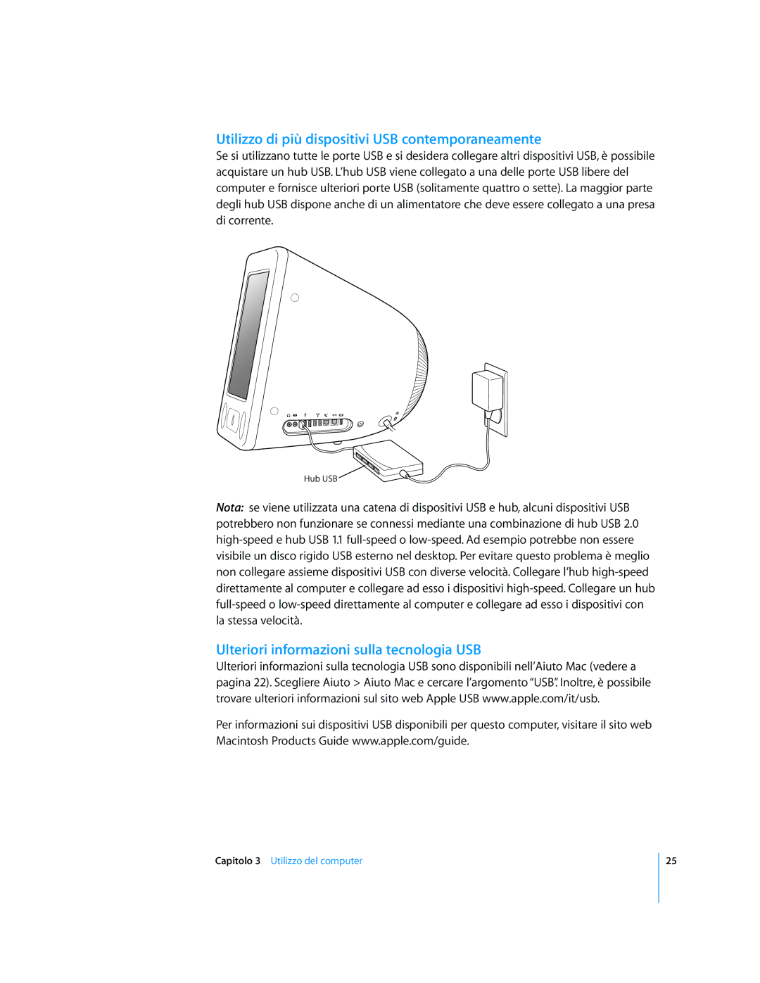 Apple Computer Accessories Utilizzo di più dispositivi USB contemporaneamente, Ulteriori informazioni sulla tecnologia USB 