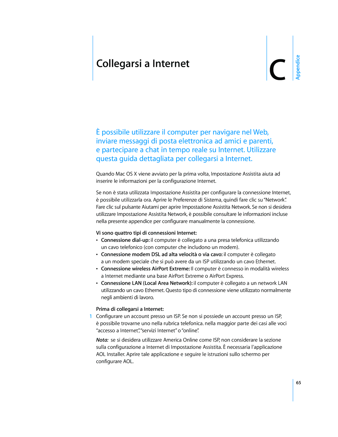 Apple Computer Accessories manual Collegarsi a Internet, Vi sono quattro tipi di connessioni Internet 