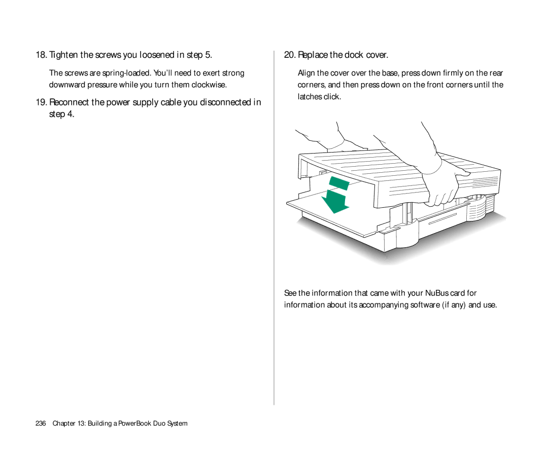 Apple Duo 270C manual Tighten the screws you loosened in step 