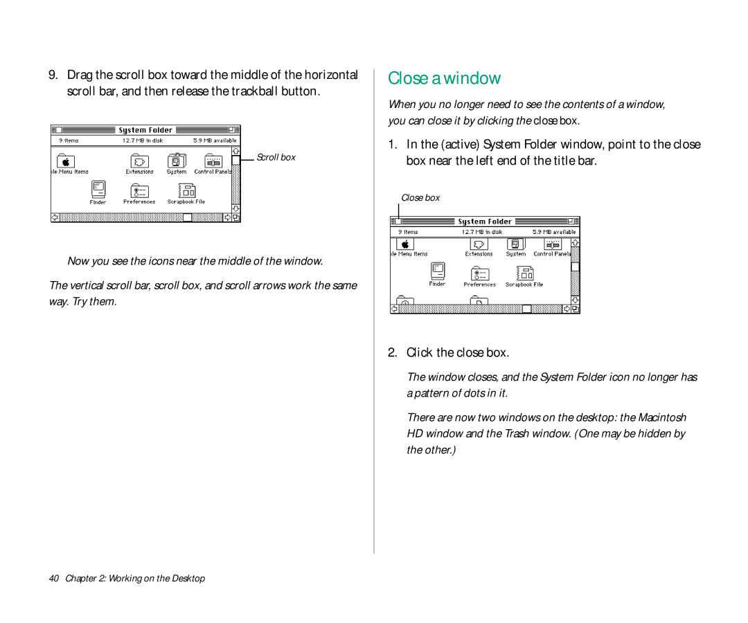 Apple Duo 270C manual Close a window, Click the close box, Scroll box, Close box 