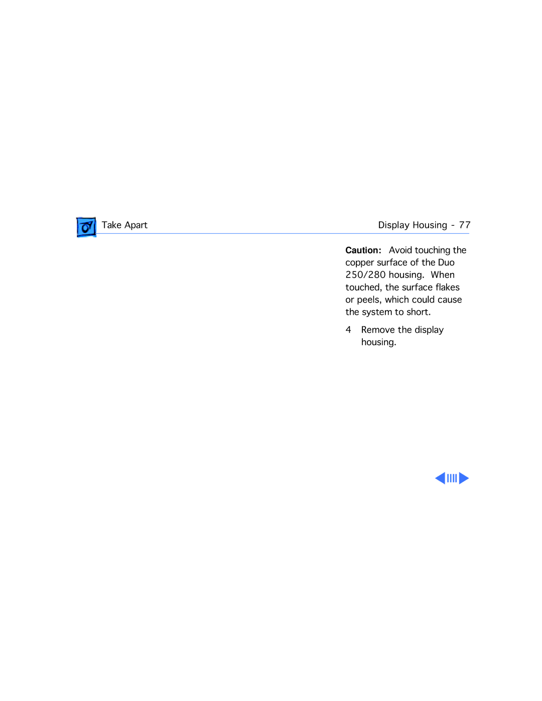 Apple DUO 280C, DUO 27C, 250, 230, POWERBOOK DUO FLOPPY ADAPTER manual Take ApartDisplay Housing Remove the display housing 
