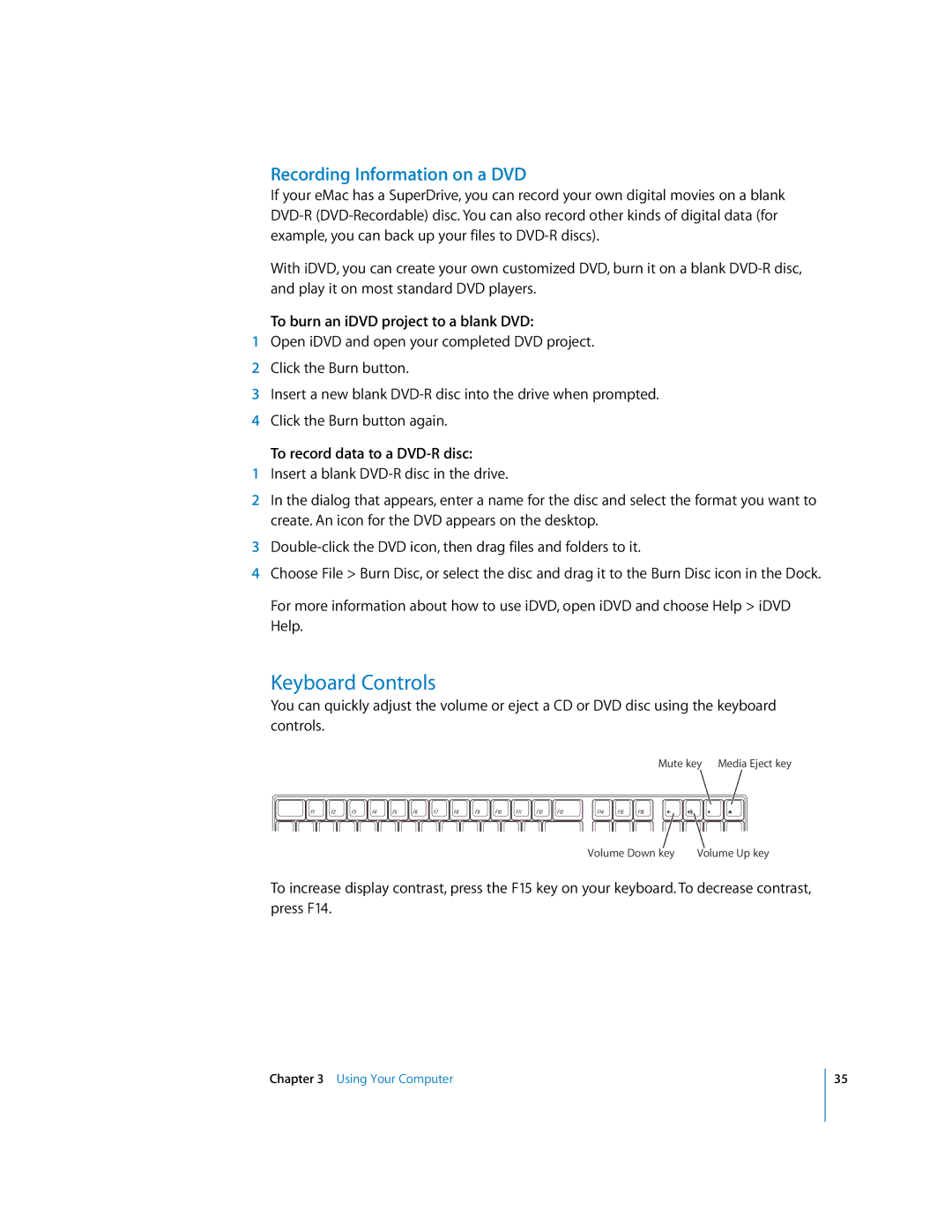 Apple EMac manual Keyboard Controls, Recording Information on a DVD, To burn an iDVD project to a blank DVD 