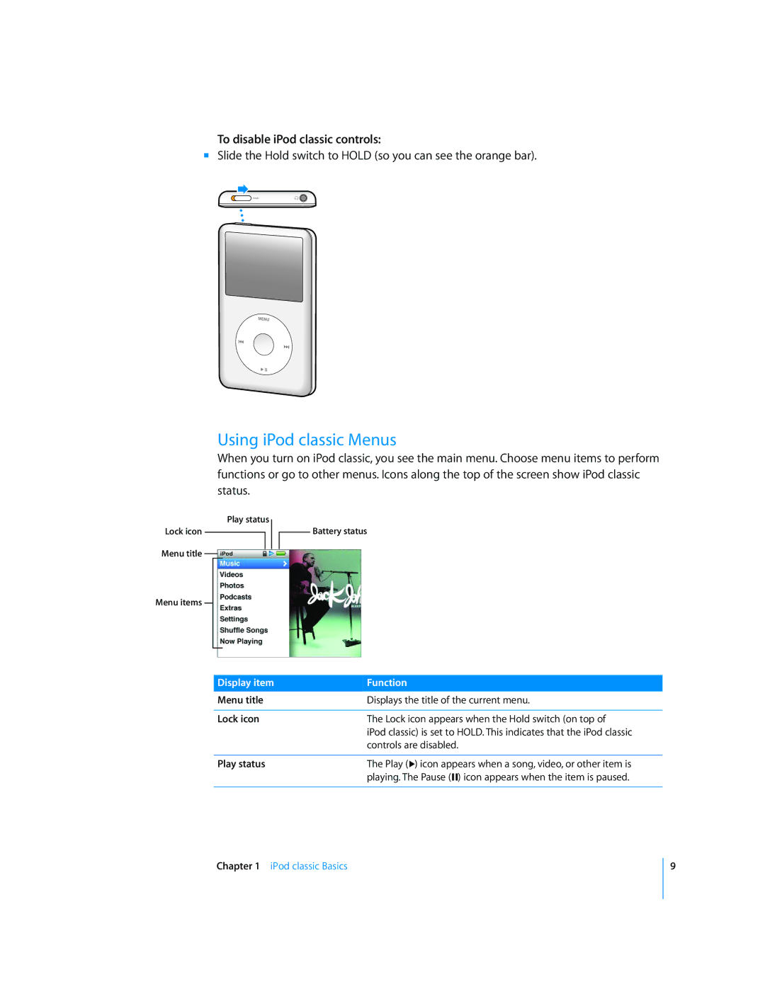 Apple MB029ZP/A, FB145LL/A, FB150LL/A, FB147LL/A, FB029LL/A, A1238 Using iPod classic Menus, To disable iPod classic controls 