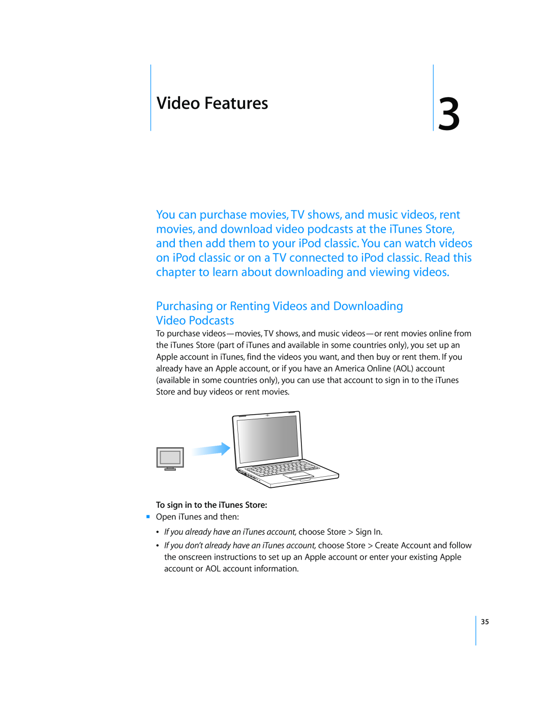 Apple MB029LL/A, FB145LL/A, FB150LL/A, FB147LL/A Video Features, Purchasing or Renting Videos and Downloading Video Podcasts 
