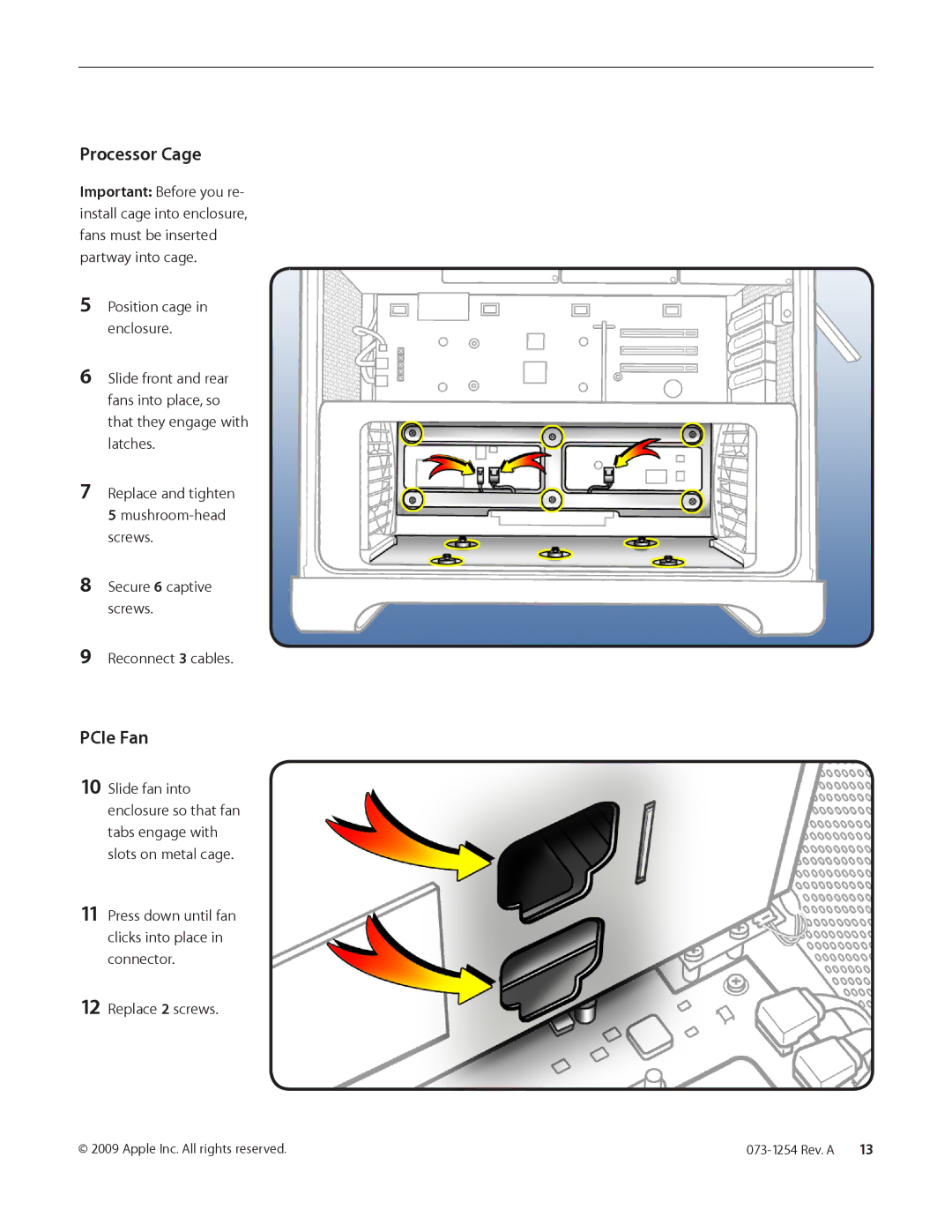 Apple Processor Cage Fans, Front and Rear warranty Secure 6 captive screws Reconnect 3 cables 