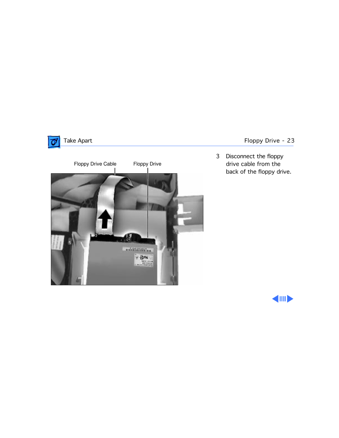 Apple G3 manual Take Apart Floppy Drive Disconnect the floppy 