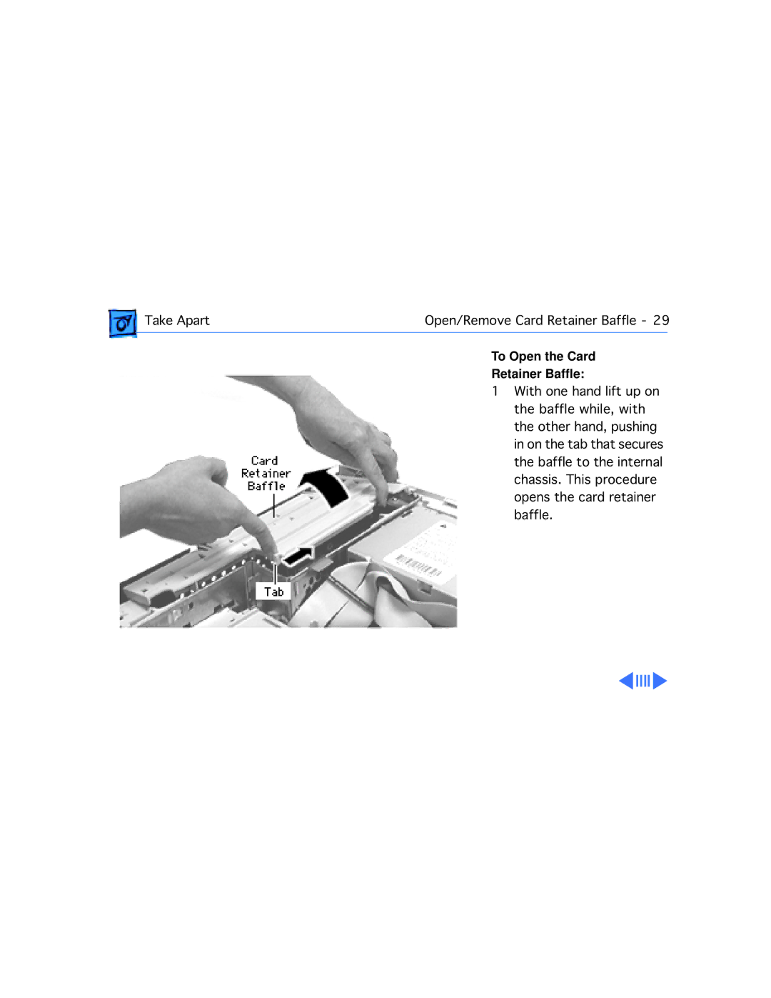 Apple G3 manual To Open the Card Retainer Bafﬂe 