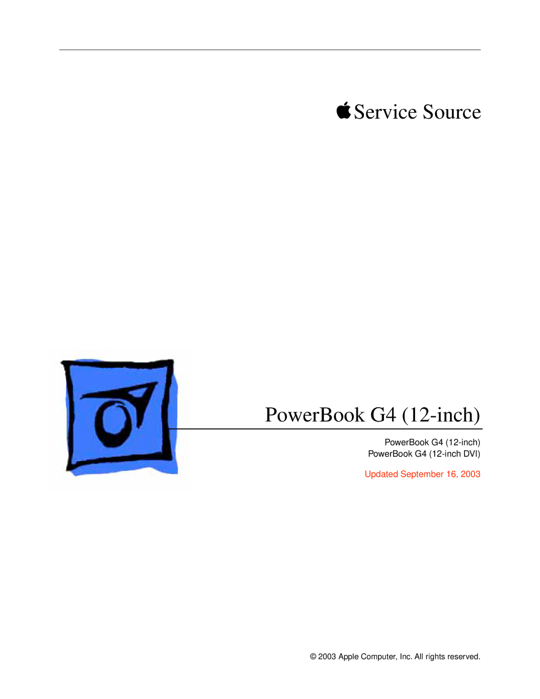 Apple G4 (12-INCH DVI) manual Service Source PowerBook G4 12-inch 